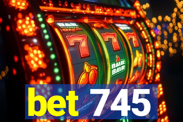 bet 745